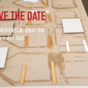 Save the date: Erinnerungen. Über die Formen der Zeit