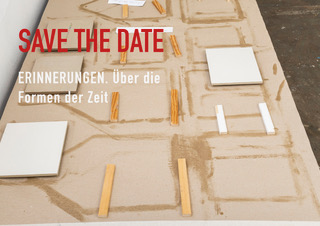 Save the date: Erinnerungen. Über die Formen der Zeit